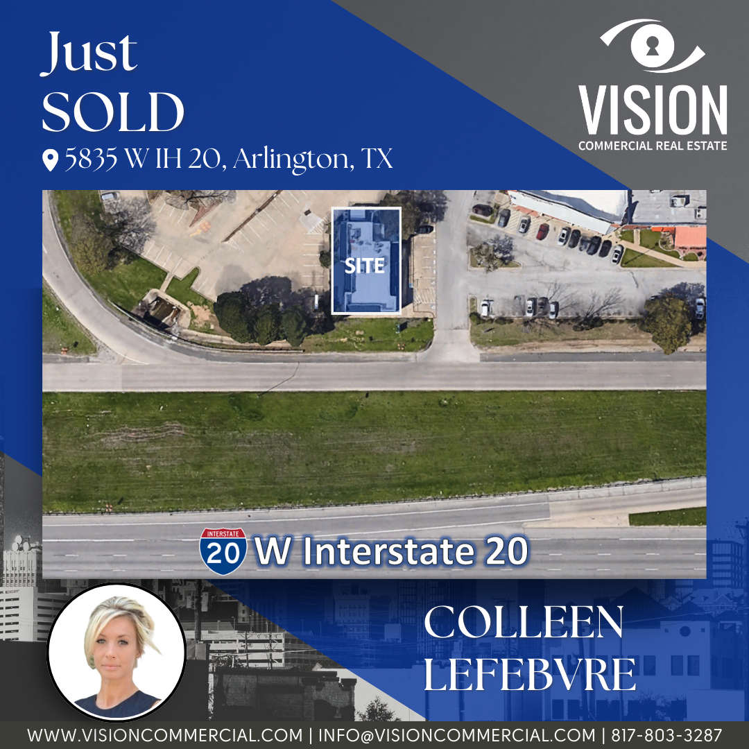 Vision Commercial Closes Sale Along Arlington’s IH-20 Corridor